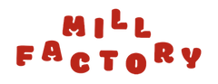 Mill Factory